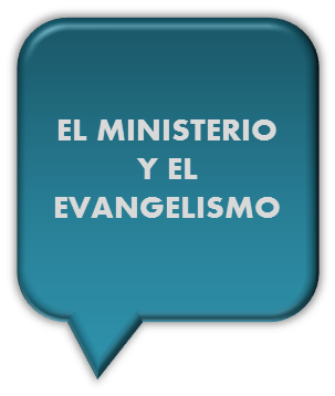 EL MINISTERIO Y EL EVANGELISMO