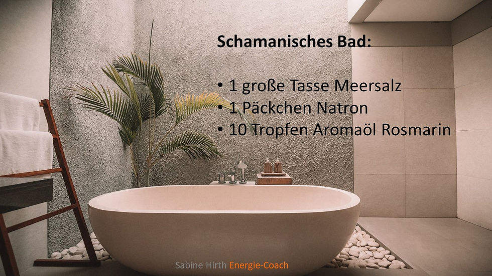 Schamanisches Bad