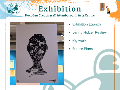 Next Gen. Creatives Exhibition at the Attenborough Art Centre