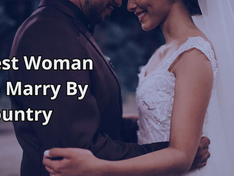 From East To West: Best Woman To Marry By Country—And What To Know Before You Commit