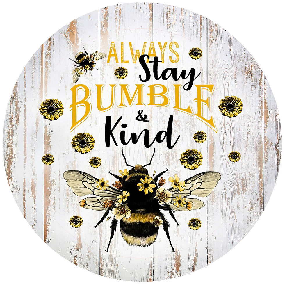 Always Stay Bumble & Kind: Bumblebee and sunflowers on wood