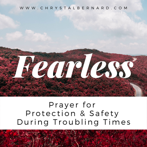 The Proverbs Woman is Fearless: Prayer for Protection & Safety