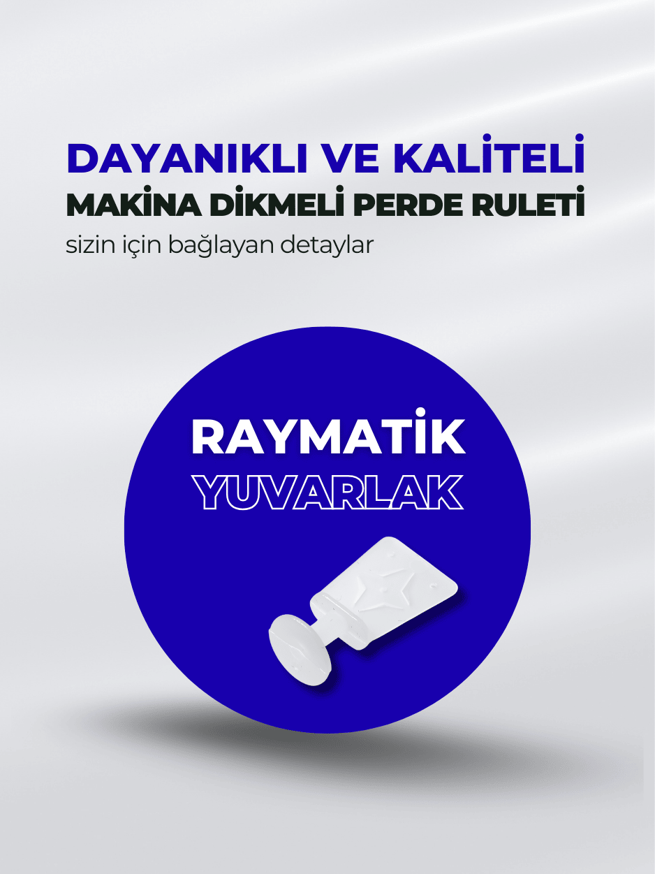 Raymatik Yuvarlak Perde Ruleti; minimalist profil ve sorunsuz kaydırma mekanizmasıyla perdeyi istenen konumda tutar