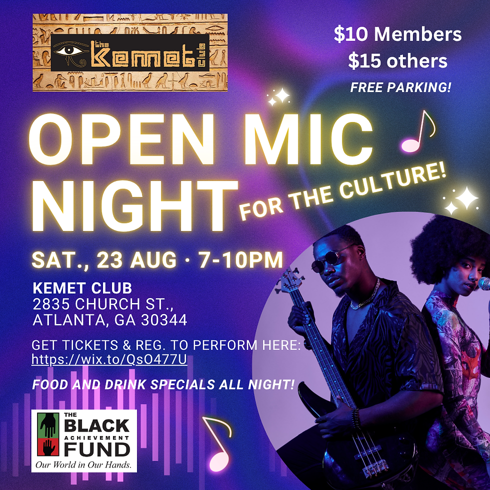 Open Mic Night at the Kemet Club!