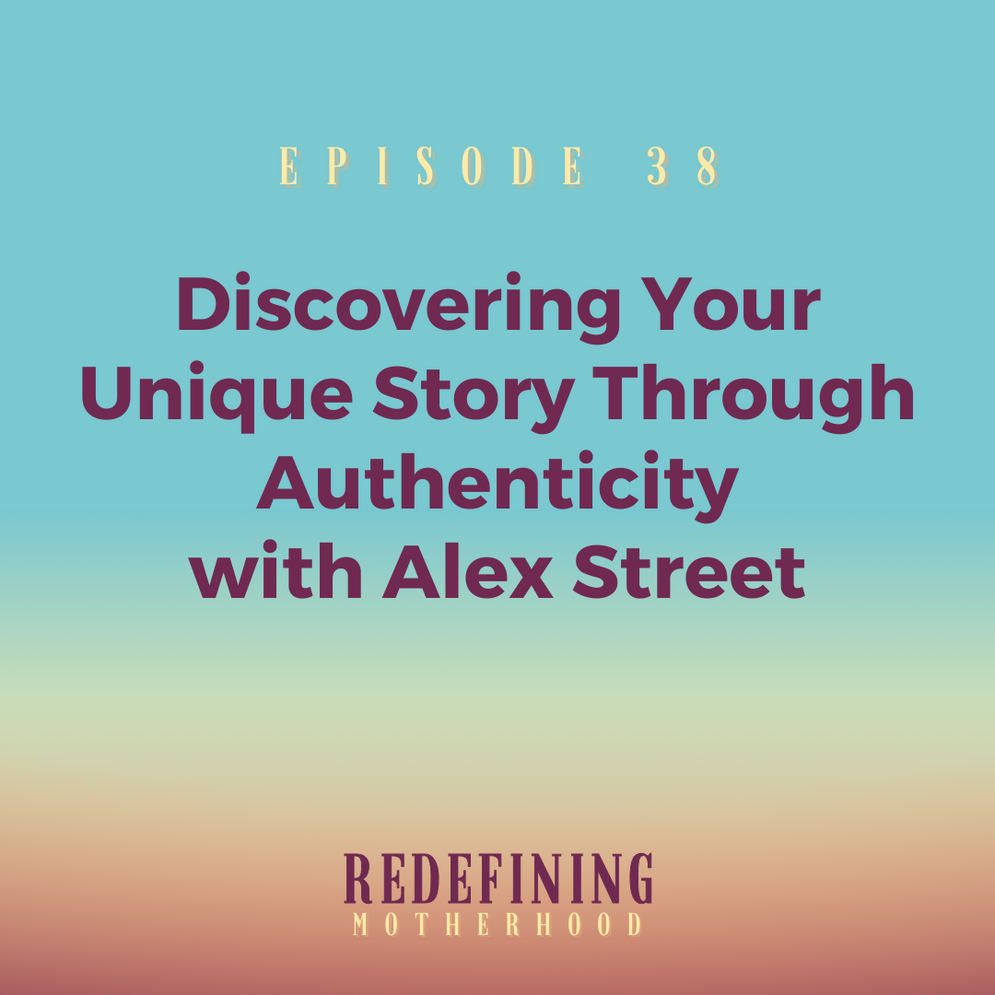 Discovering Your Unique Story Through Authenticity with Alex Street