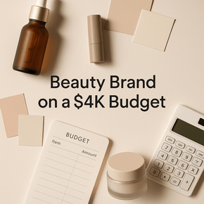 Launch a Beauty Brand within a 4k Budget