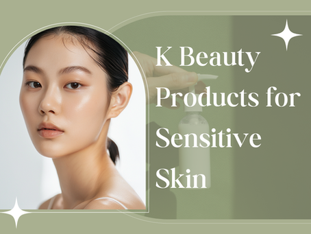 Global popularity of K Beauty products for sensitive skin with gentle and soothing formulas.