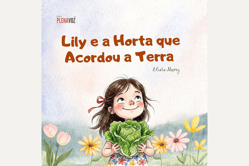 Lily e a Horta que Acordou a Terra