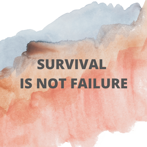 Survival Means Just That