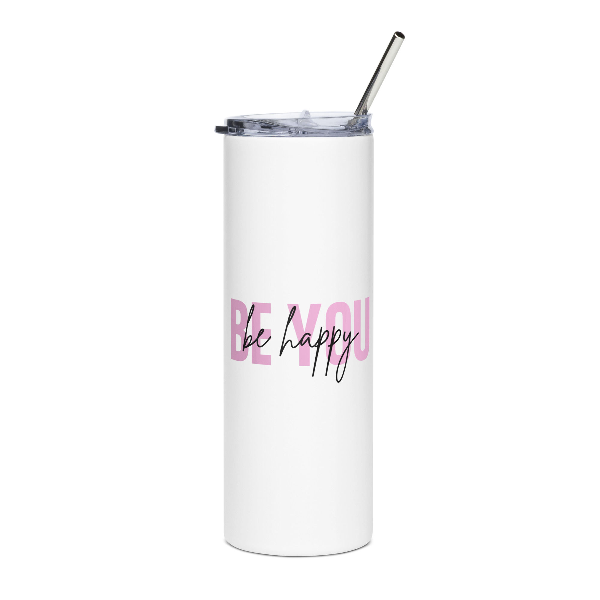 Stainless steel tumbler Be you, Be happy