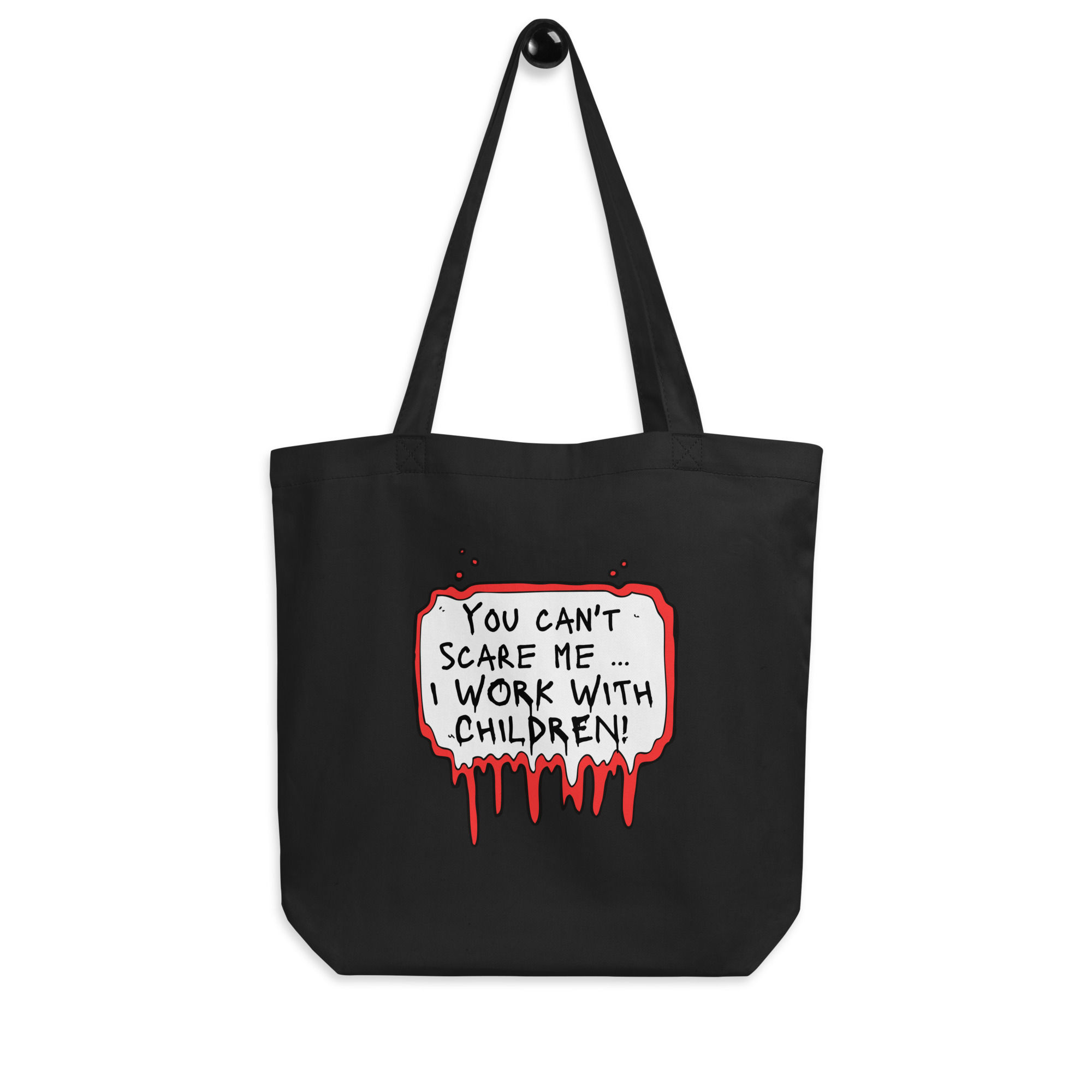 Eco Tote Bag You Can't Scare Me...
