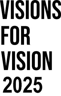 VISIONS-FOR-VISION-2025=BLK.jpg