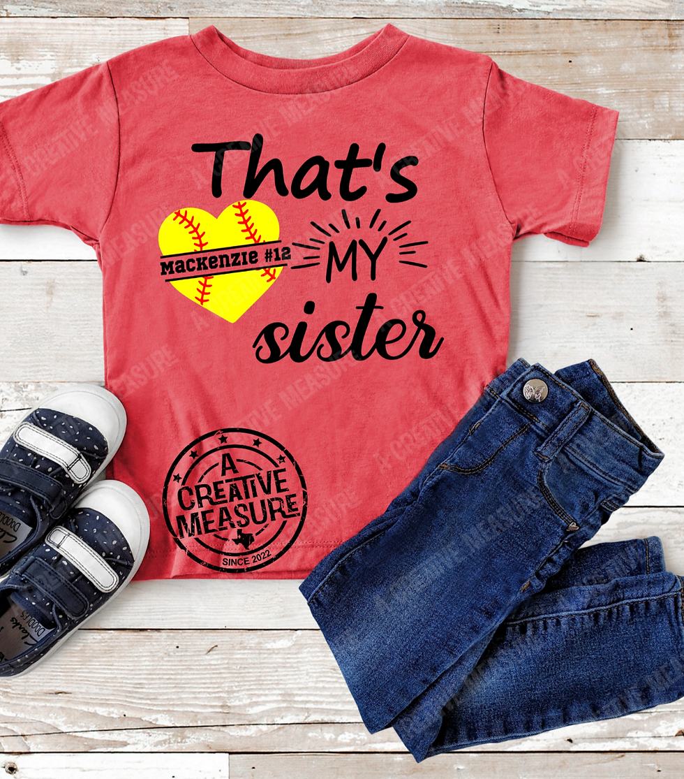 That's My Sister Softball Shirt - Sibling