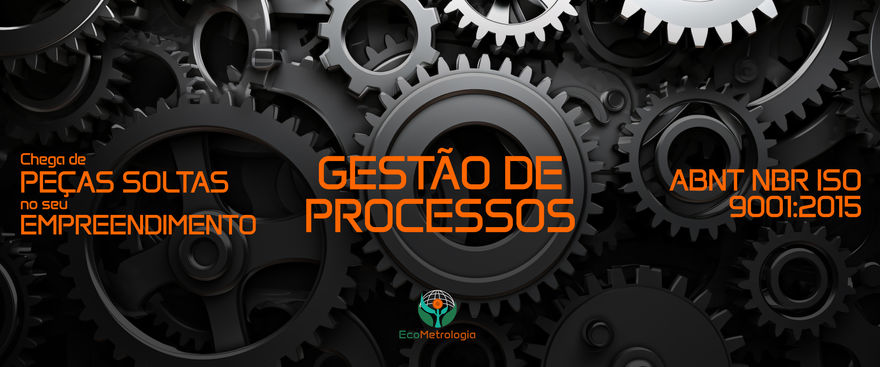 Gestão de Processos: chega de peças soltas no seu empreendimento