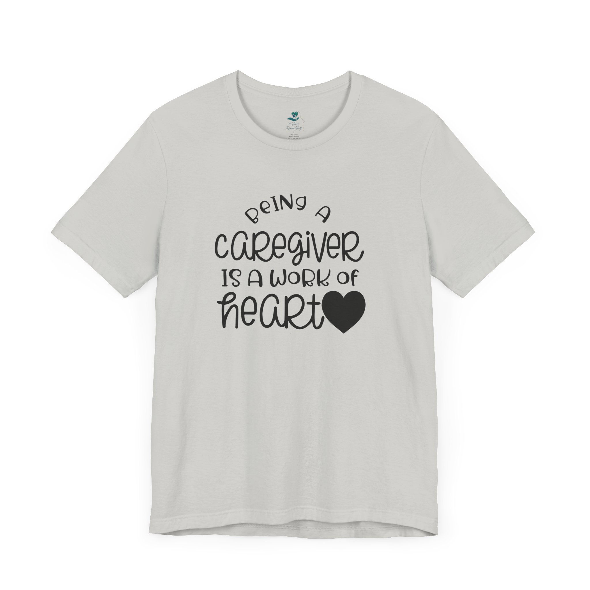 Being A Caregiver is a work of heart Unisex Jersey Short Sleeve Tee