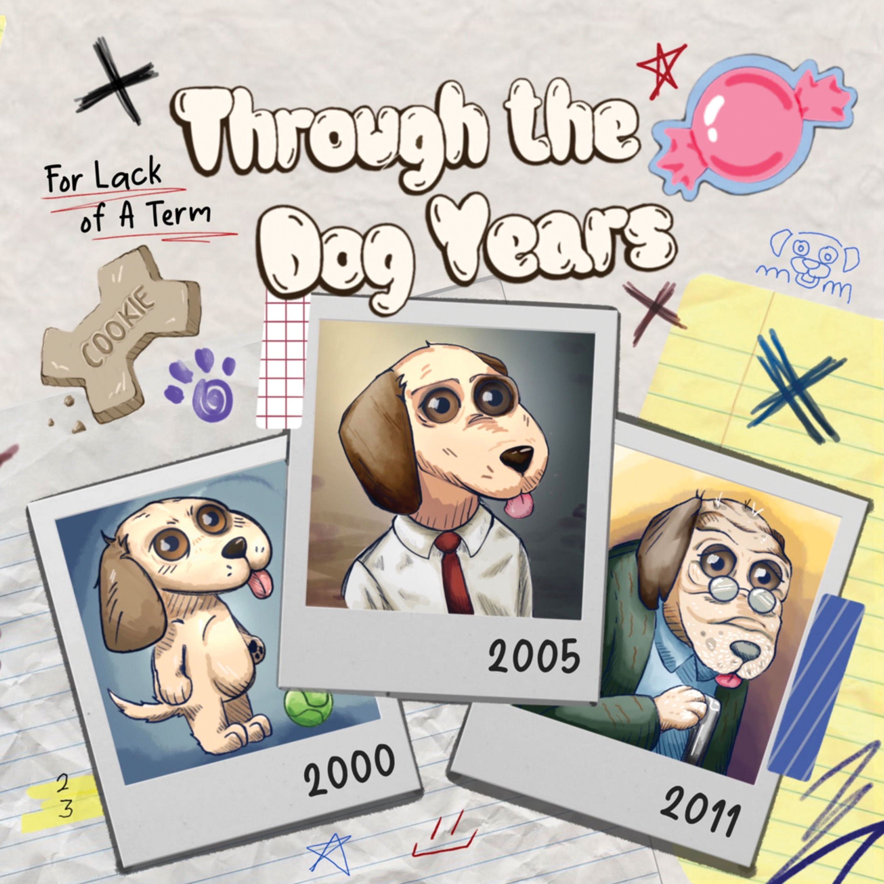 THROUGH THE DOG YEARS by For Lack of a Term