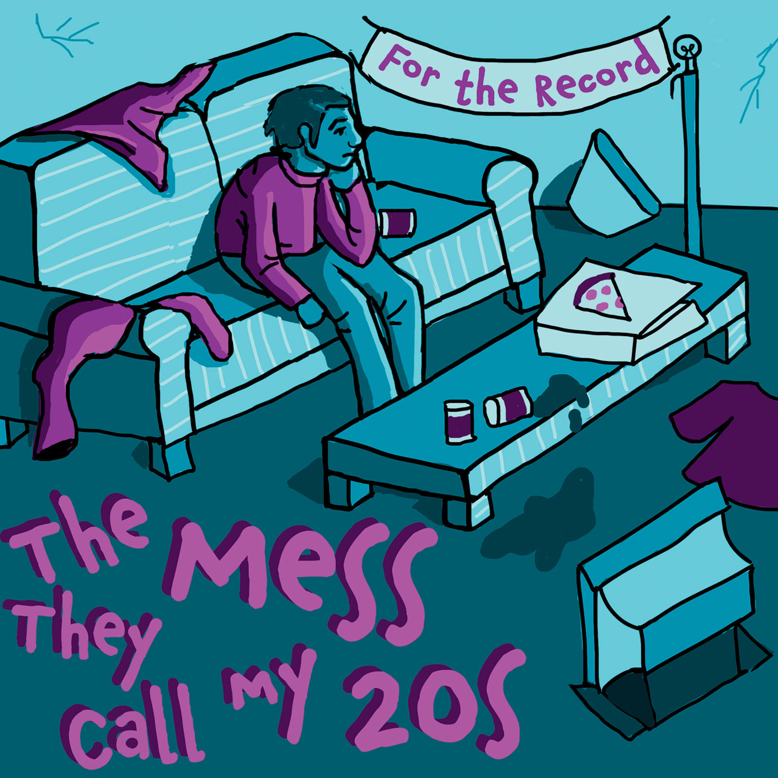 THE MESS THEY CALL MY 20S by For the Record