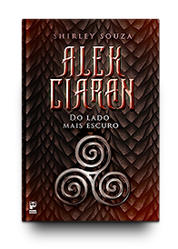 Capa do livro Alek Ciaran do lado mais escuro, volume 2 da trilogia.