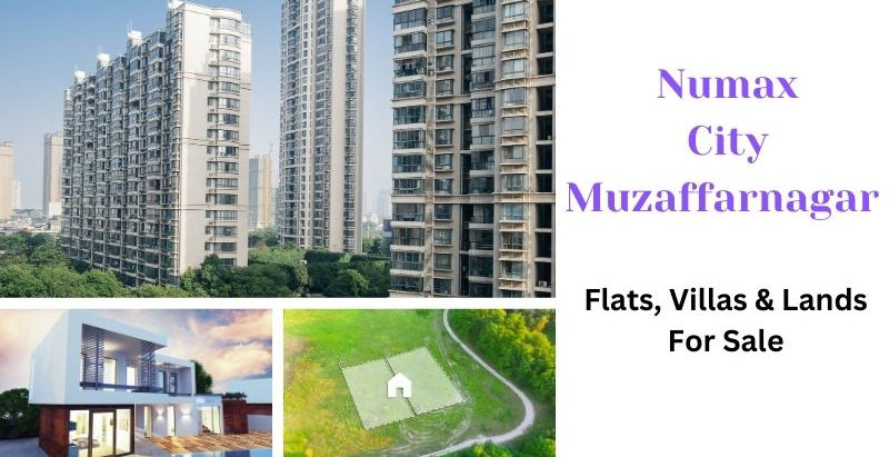 Numax City Muzaffarnagar | Flats, Villas & Lands For Sale