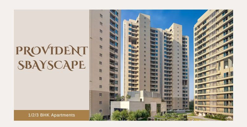 Provident Bayscape | Residential Flats In Kelambakkam Chennai