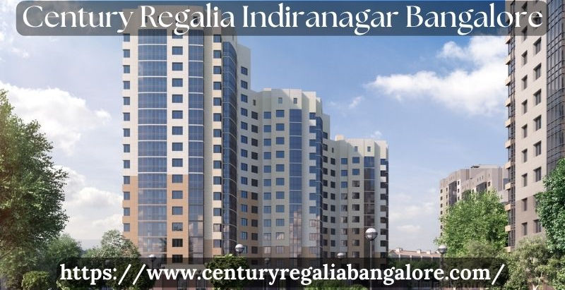 Century Regalia Indiranagar Bangalore | 2/3/4 BHK Flats