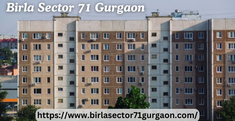 Birla Sector 71 Gurgaon: Premium Residential Destination