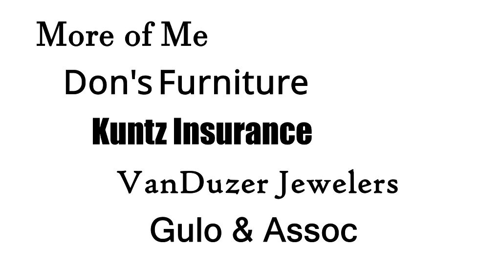 more of me;  dons furniture; kuntx insurance; van duzer; gulo