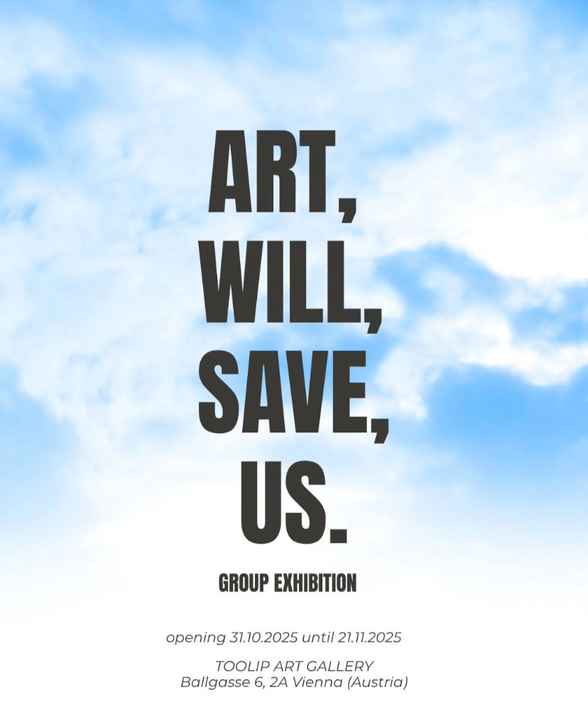 Art Will Save Us - TOOLIP ART GALLERY    