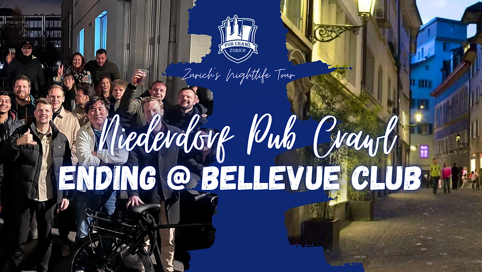Niederdorf Pub Crawl (Ending @ Bellevue Club)