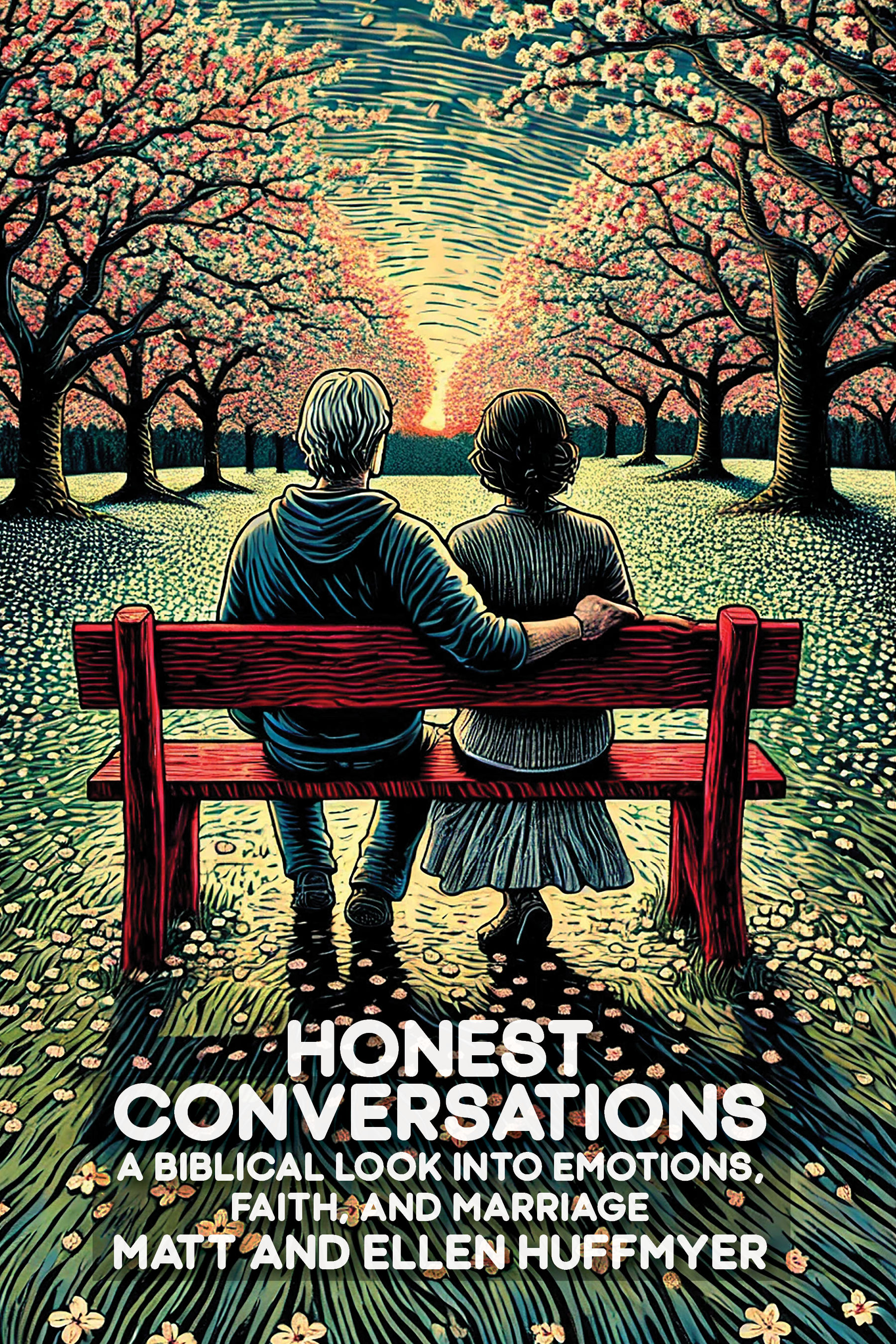 Honest Conversations: A Biblical Look into Emotions, Faith, and Marriage