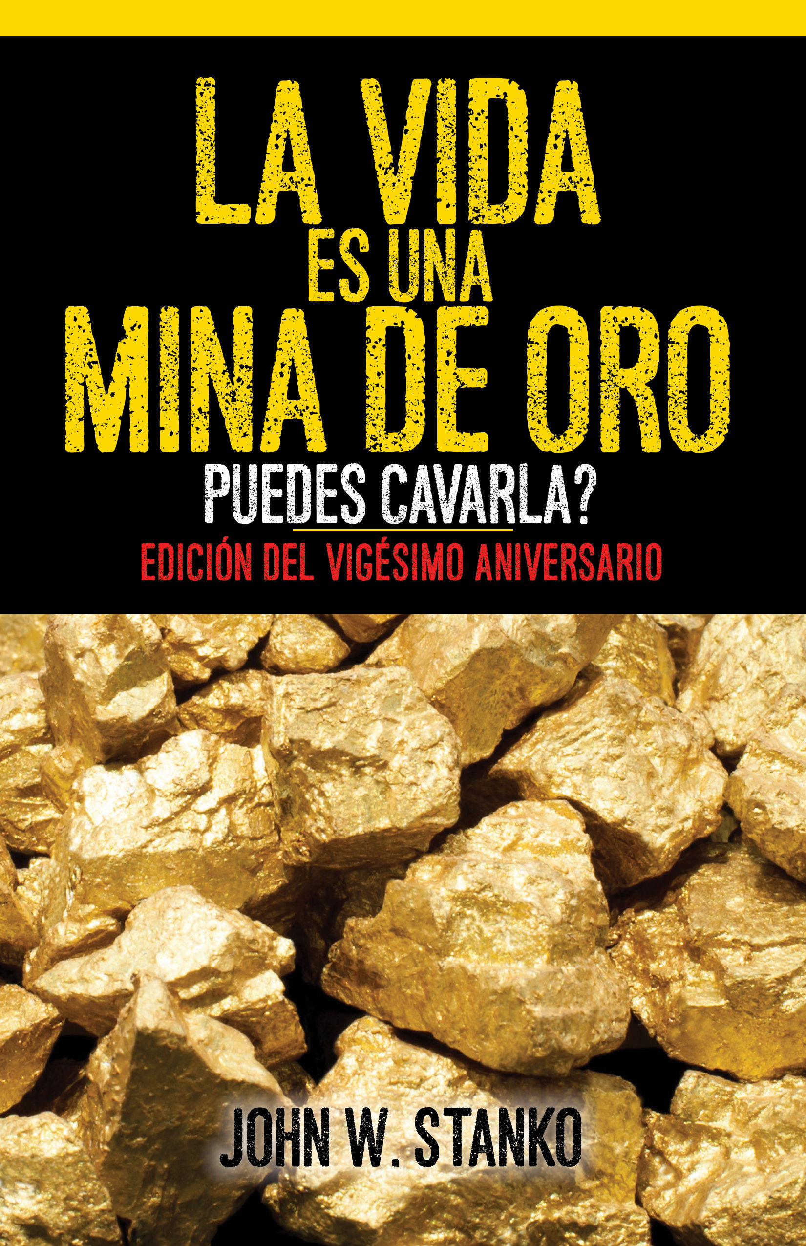 La Vida es una Mina de Oro