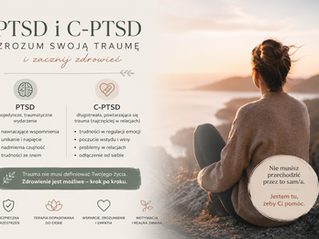 PTSD i C-PTSD – zrozum swoją traumę i zobacz, jak możesz ją przepracować