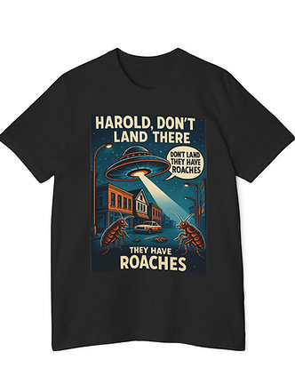 "HAROLD DON'T LAND THERE"!