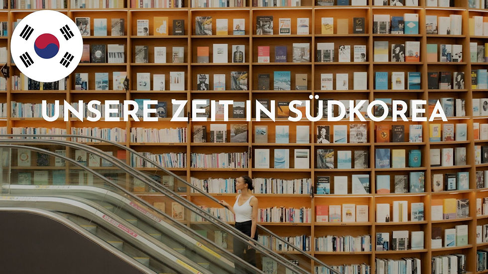 Youtube Playlist unserer Reise Südkorea