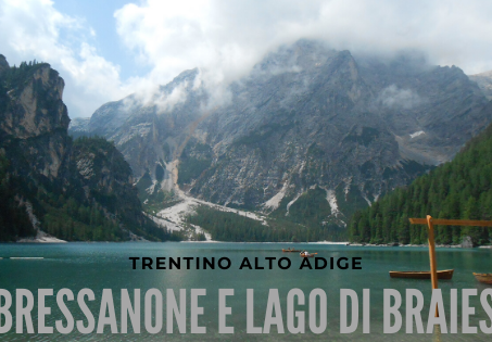 Cittadine colorate e dove trovarle: Bressanone e Lago Braies