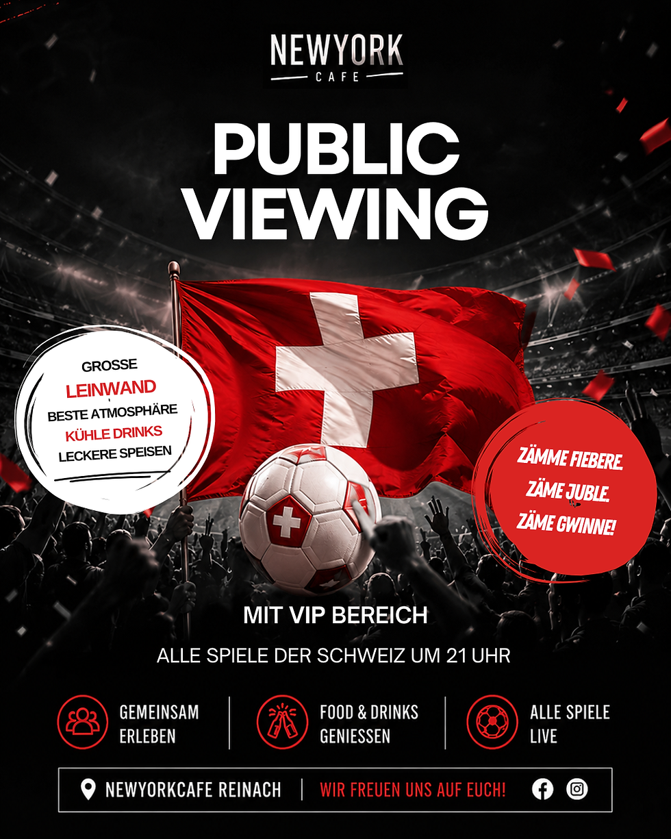 Public Viewing im NewYorkCafe! ⚽🇨🇭 