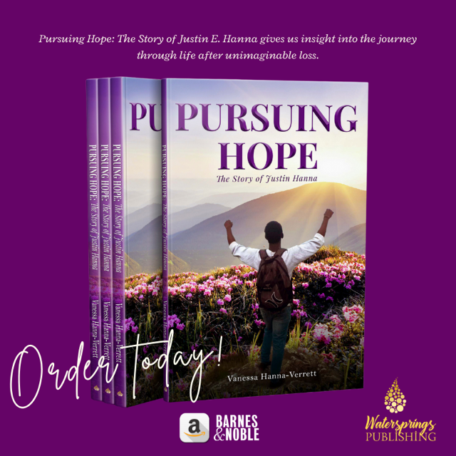 Pursuing Hope: The Story of Justin Hanna by Vanessa Hanna -Verrett