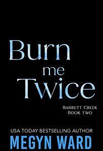 BURN ME TWICE BLACK.jpg