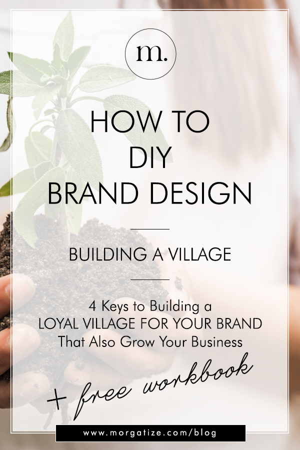 four keys to building a loyal village for your brand that also grow your business
