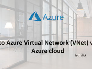 How to Azure Virtual Network (VNet) work in Azure cloud