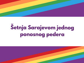 Šetnja Sarajevom jednog ponosnog pedera