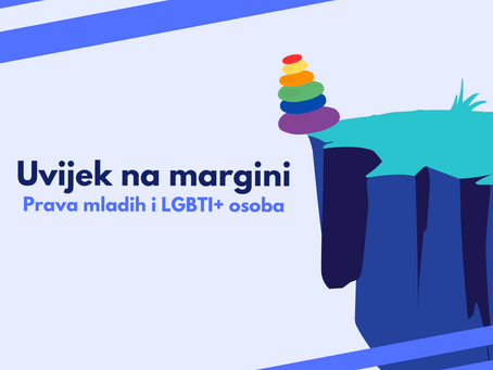 Uvijek na margini - Prava mladih i LGBTI+ osoba