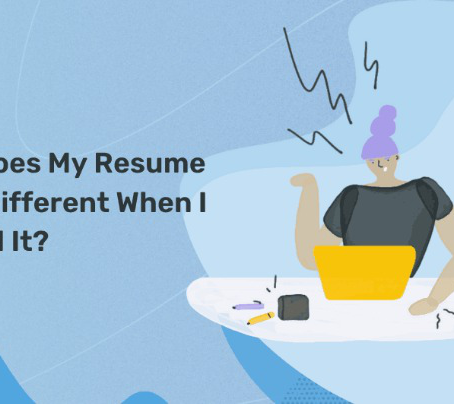 Why Does My Resume Look Different When I Upload It