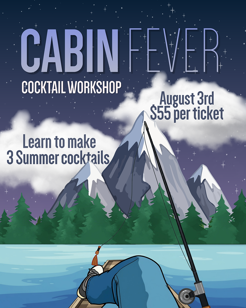 Cocktail Workshop: August Cabin Fever