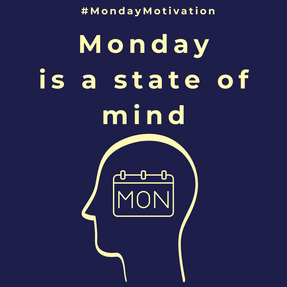 Monday is a state of mind (3).png