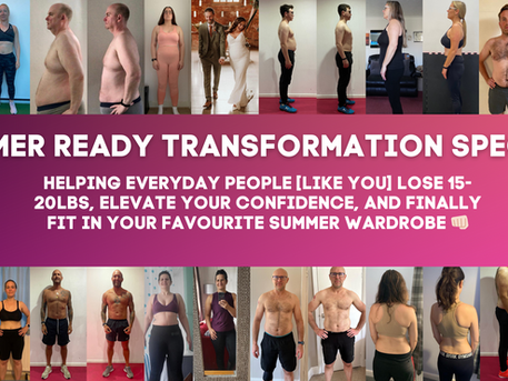 'SUMMER READY' TRANSFORMATION SPECIAL 🤩 ONE TIME ONLY OPPORTUNITY...