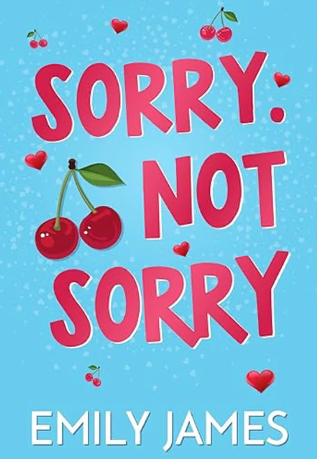 Sorry Not Sorry - Emily James