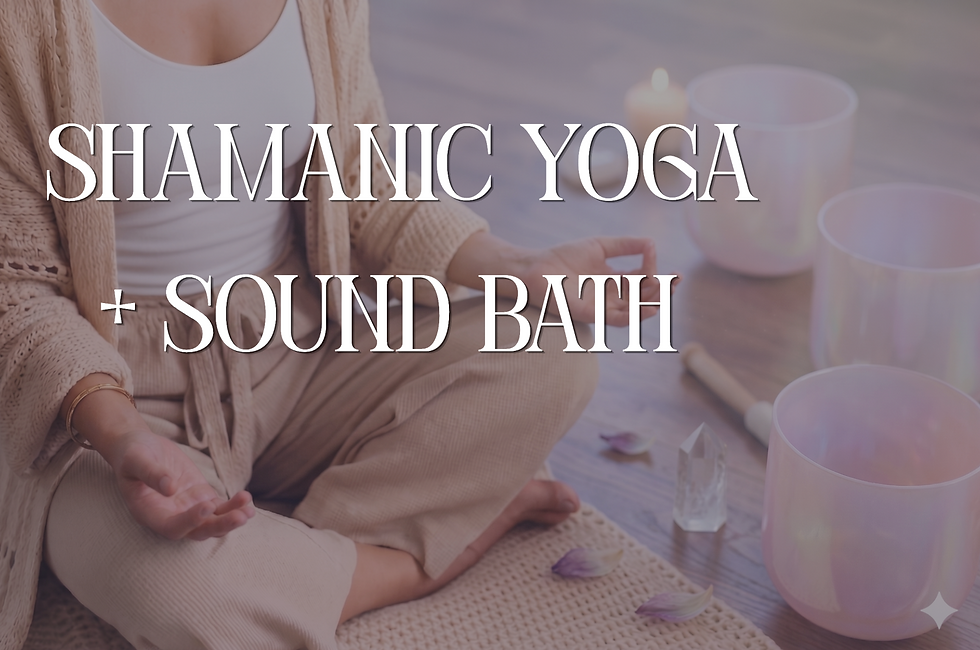 6.2 Shamanic Yoga & Sound Bath