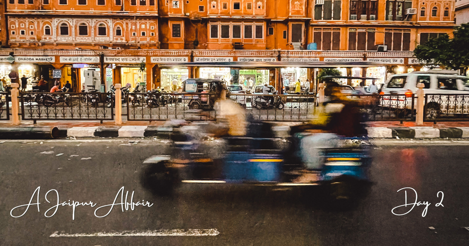 A Jaipur Affair - Day 2