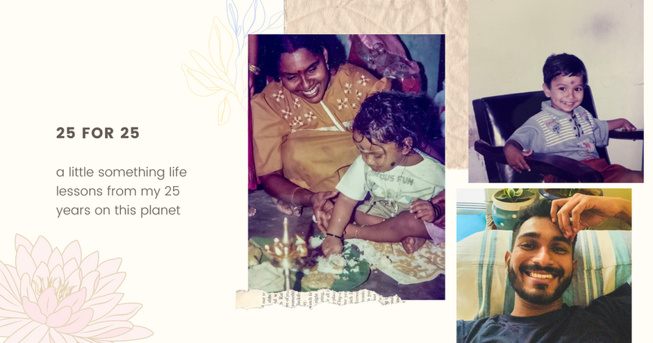 25 for 25 - a little something life lessons from my 25 years on this planet